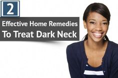 Read about the 12 most effective home remedies and tips to get rid of a dark neck, including foods, oils and spices, natural remedies, and skin care treatments. Glowing Face, Blemish Remover, Aloe Leaf, Oral Health Care, Skin Care Treatments, Health Info, Even Skin Tone