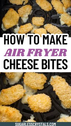 how to make air fryer cheese bites with text overlay that reads, how to make air fryer cheese bites