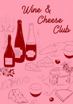 Chic poster with a pink background showcasing line art illustrations of wine bottles, a candelabra, various cheeses, and a wine glass, with the text 'Wine & Cheese Club' in elegant script. Wine Tasting Design, Wine Club Aesthetic, Wine And Cheese Aesthetic, Cheese Shop Design, Broom Illustration, Wine Bottle Illustration, Cheese Poster, Product Posters, Cheese Illustration