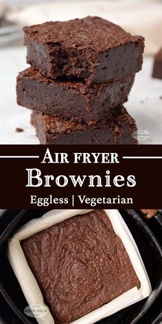 three brownies are stacked on top of each other with the words, air fryer brownies eggless / vegetarian