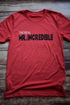 The Real Mr. Incredible / Disney Shirt / Disney Dad / Father's Day / Disney Shirt for Men / Disney Gift Under 30 / The Incredibles/Superhero by WonderlandTeesShop on Etsy Disney Family Outfits, Mr Incredible, Disney Shirts For Men, Family Disney Trip, Disney Trip Shirts, Diy Disney Shirts, Disney World Shirts, Disney Gift, Disney T