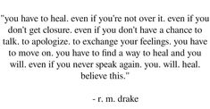 a quote that reads, you have to hear if you're not over it