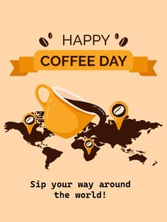 a coffee cup with the words happy coffee day on it