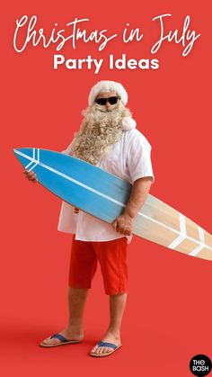 a man dressed as santa claus holding a surfboard and wearing sunglasses with the words christmas in july party ideas