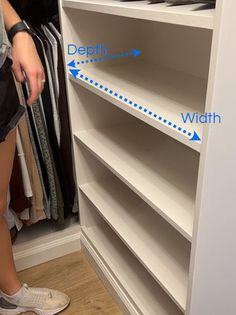 a person standing in front of a closet with clothes on shelves and the bottom shelf labeled width