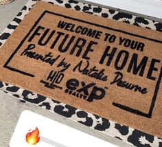 a welcome mat with the words'welcome to your future home'and an exp sticker