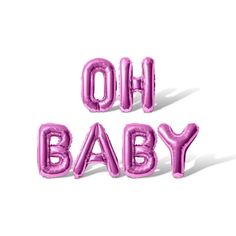 the phrase oh baby is made out of balloons in pink on a white background with shadows