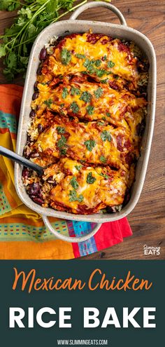 mexican chicken rice bake in a casserole dish with cilantro on the side