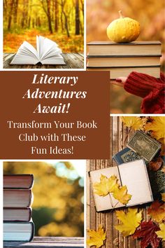 The collage includes various outdoor scenes with books, wooden surfaces, and autumn touches such as pumpkins, leaves, and golden colors. The text reads "Literary Adventures Await! Transform Your Book Club with These Fun Ideas!" on a brown background. The overall color scheme is warm, featuring golden, orange, and red hues typical of fall, creating a cozy atmosphere associated with reading. Book Club Ideas, Reading Facts, Club Ideas, Top Books To Read, Fiction And Nonfiction, Top Books, Book Blogger