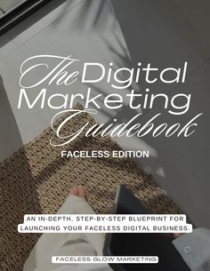 the digital marketing guide for faceless blueprint for launching your faceless digital business