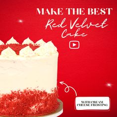 a red velvet cake with cream cheese frosting on it and the words make the best red velvet cake