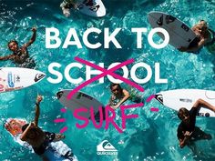 a group of people in the water with surfboards and text that reads back to school