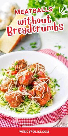 meatballs without breadcrumbs on top of zucchini noodles