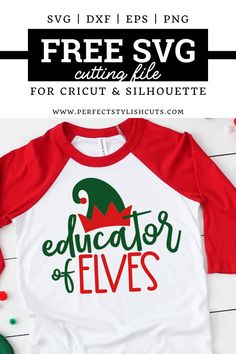 an elf shirt with the text, free svg cutting files for cricut and silhouette