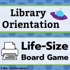 two signs with the words library orientation and life - size board game