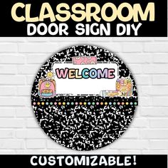 a sign that says welcome to the classroom