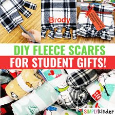 diy fleece scarves for student gifts with text overlay that says diy fleece scarves for student gifts