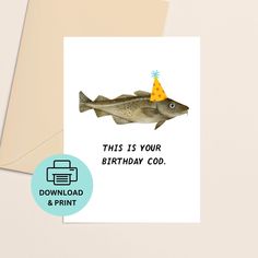 this is your birthday card with a fish wearing a party hat on it's head