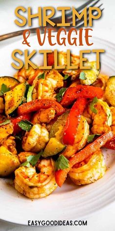 shrimp and veggie skillet on a white plate with the title overlay