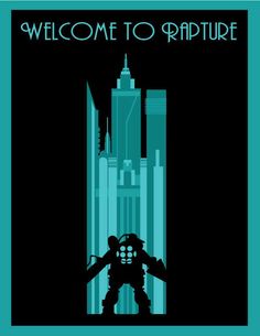 a poster with the words welcome to rapture in front of a cityscape