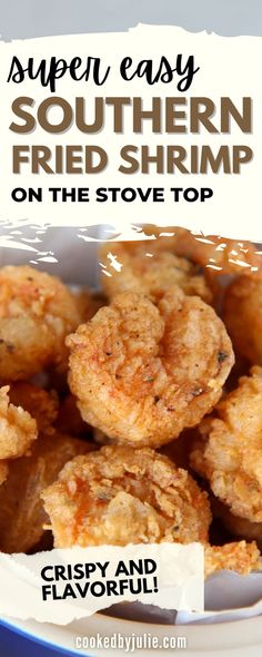 crispy and flavorful southern fried shrimp on the stove top with text overlay that reads, super easy southern fried shrimp on the stove top