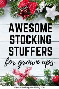 christmas decorations with the words awesome stocking stuff for grown ups on top of it