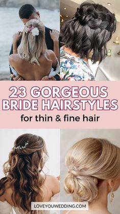 wedding hairstyles for thin and fine hair with text overlay that reads, 23 gorgeous bride hairstyles for thin and fine hair