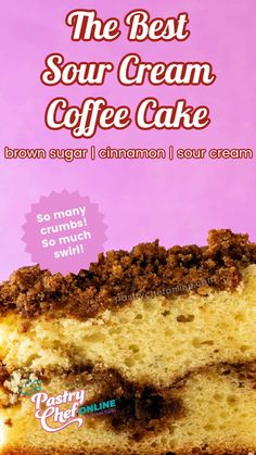 the best sour cream coffee cake is on display in front of a pink background with text overlay