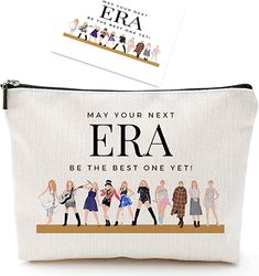 a cosmetic bag with the words, may your next era be the best one yet