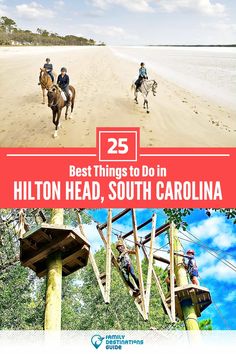 two people riding horses on the beach with text overlay 25 best things to do in hilton head, south carolina