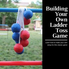 some balls are hanging from a rope in front of an obstacle course with the words building your own ladder toss game