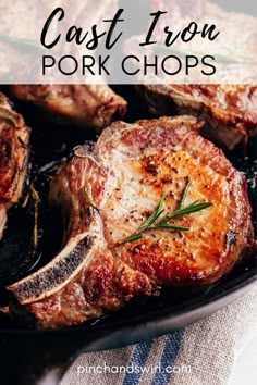 pork chops on a pan with rosemary garnish and text overlay that reads cast iron pork chops