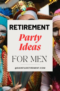 two people dressed up as clowns with the words retirement party ideas for men