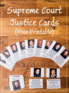 the supreme court justice cards printable is displayed on a wooden table with white paper