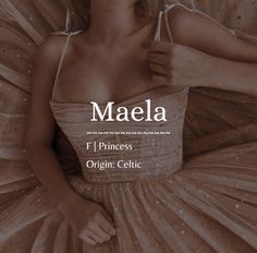 a woman in a dress with the words maela above her head and an image of a ballerina