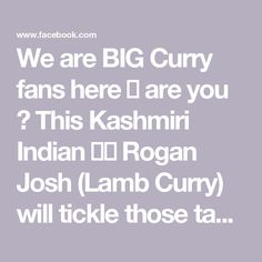 We are BIG Curry fans here 😋 are you ? This Kashmiri Indian 🇮🇳 Rogan Josh (Lamb Curry) will tickle those taste buds! Probably not so traditional don’t come at me 🙊 The tender lamb soaked into that flavourful curry sauce, scooped up into some pappadum will have you coming back for more! We love serving it with sliced cucumber & onions to break up the richness of the spices. Here’s the full recipe 👇 

Rogan Josh (Lamb Curry)

1kg diced lamb, use shoulder or backstrap if you like a leaner cut @akarmeats 
2 tablespoons ghee 
1 large onion, diced 
1 inch piece ginger, grated 
6 garlic cloves, crushed
1 tablespoon tomato paste
1 can diced tomatoes 
2 cups chicken stock
2 bay leaves 
3 heaped tablespoons natural plain yoghurt

Spice mix: 

1 teaspoon fennel seeds
1 teaspoon ground cinnamon Sliced Cucumber, Can Diced Tomatoes, Rogan Josh, Lamb Curry, Spice Mix, Lebanese Recipes, Diced Tomatoes, Curry Sauce, Bay Leaves