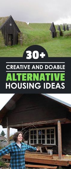 a woman standing in front of a house with the words creative and doable alternative housing ideas