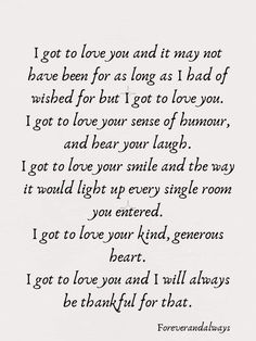 a poem written in black ink on white paper with the words i got to love you and it may not have been for as long as i had