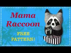 a raccoon stuffed animal sitting in a cup with the words mama raccoon free pattern