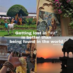 there is a collage of pictures with people and animals in the middle one has a quote on it that says, getting lost in india is better than being found in the world