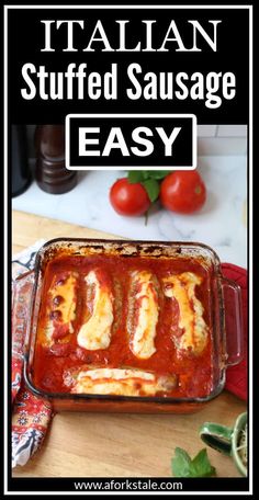 a casserole dish is shown with the words italian stuffed sausage easy on it