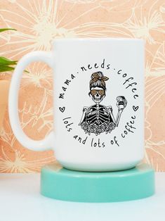 Coffee Skeleton, Skeleton Coffee, Mama Needs Coffee, Need Coffee, Skeleton