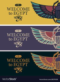 three banners with egyptian symbols and the words welcome to egypt, welcome to egypt, welcome to egypt