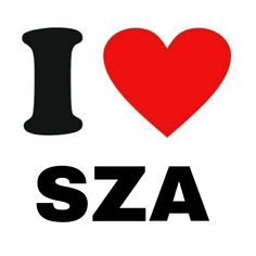 i love sza with the word in black and red on it's left side