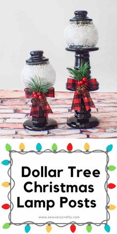 two snow globes with christmas lights on them and the words dollar tree christmas lamp posts