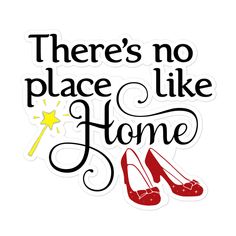 there's no place like home sticker