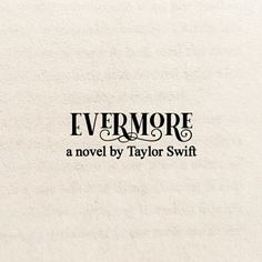 the logo for evermore, a novel by taylor swiff on a white background