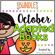 a girl holding an orange pumpkin with the words october adapted books