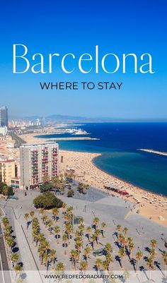 barcelona where to stay and what to do in the spanish rivieria, spain