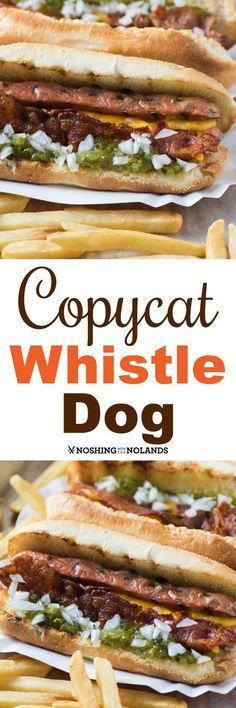 two hotdogs and french fries with text overlay that reads copycat whistle dog